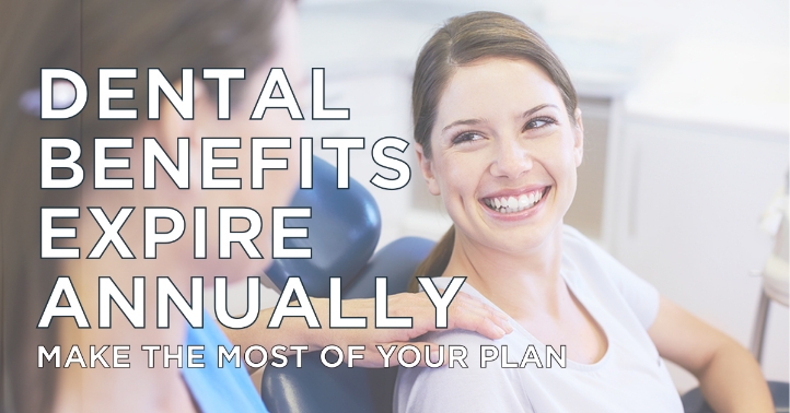 A woman smiles in a dental chair, with a dentist nearby. Text overlay reads, "Dental benefits expire annually. Make the most of your plan."